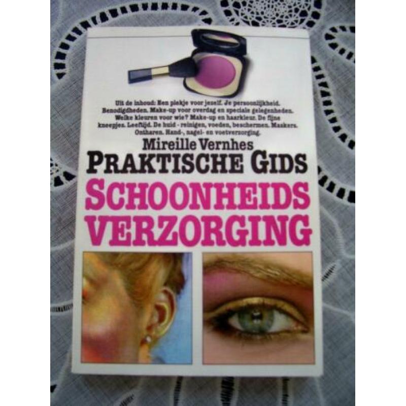 Praktische Gids Schoonheidsverzorging. Door: Mireille Vernhe