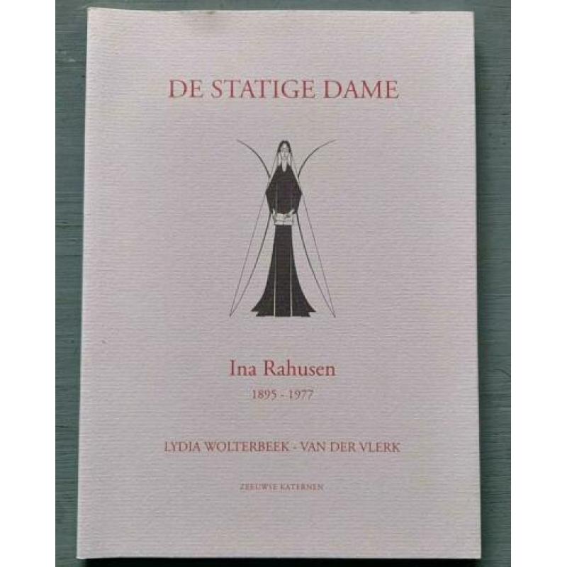 L. Wolterbeek - Ina Rahusen, de statige dame