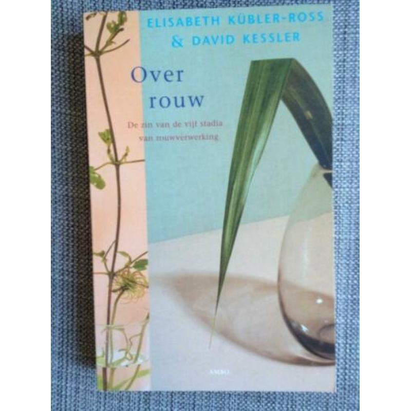 Boek: Over rouw - de zin van de vijf stadia van rouwverwerki